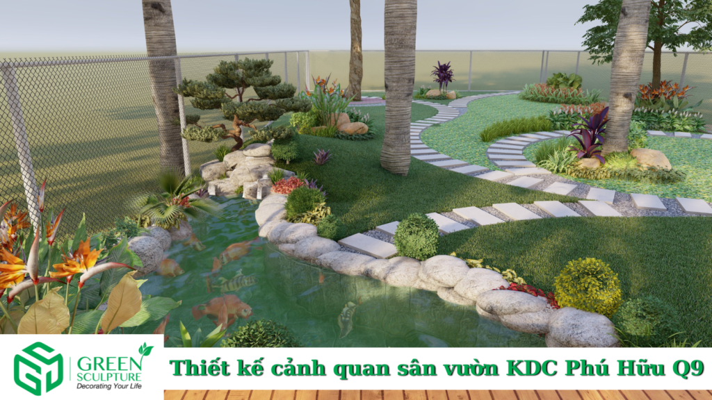Thiết kế cảnh quan sân vườn hồ cá Koi KDC Phú Hữu Q.9